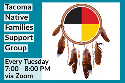 Medicine wheel with the words Tacoma Native Families Support Group P2P